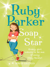 Soap Star (eBook): Ruby Parker Series, Book 4